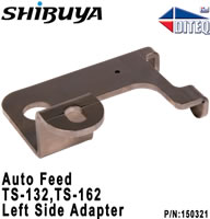 Shibuya™ Auto Feed Adapter To TS-132/162 Left