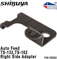 Shibuya™ Auto Feed Adapter To TS-132/162 Right